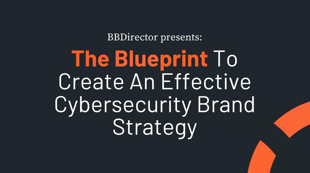 brand strategy guide for cybersecurity companies