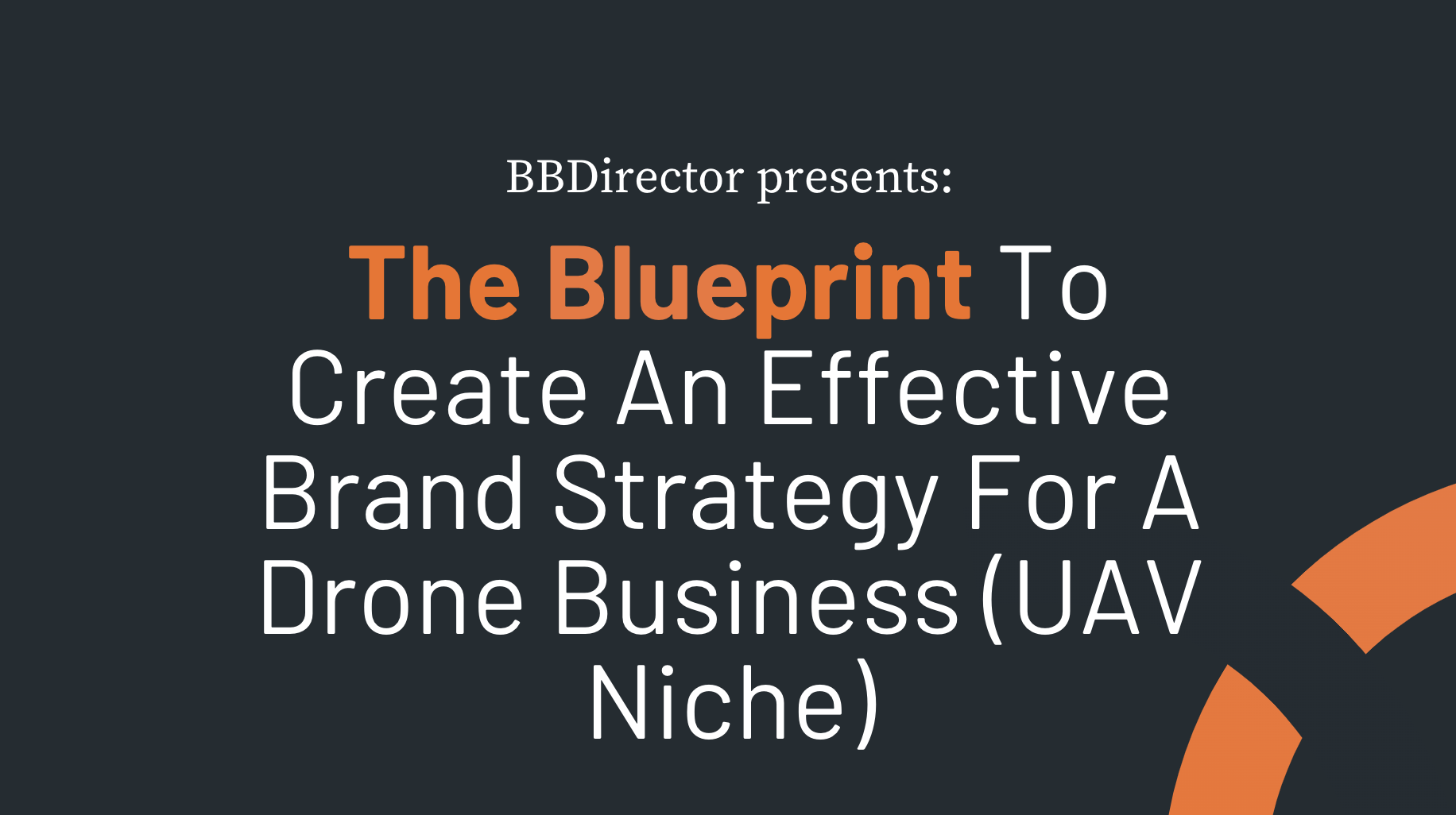 Branding Strategy Guide for A Drone Business