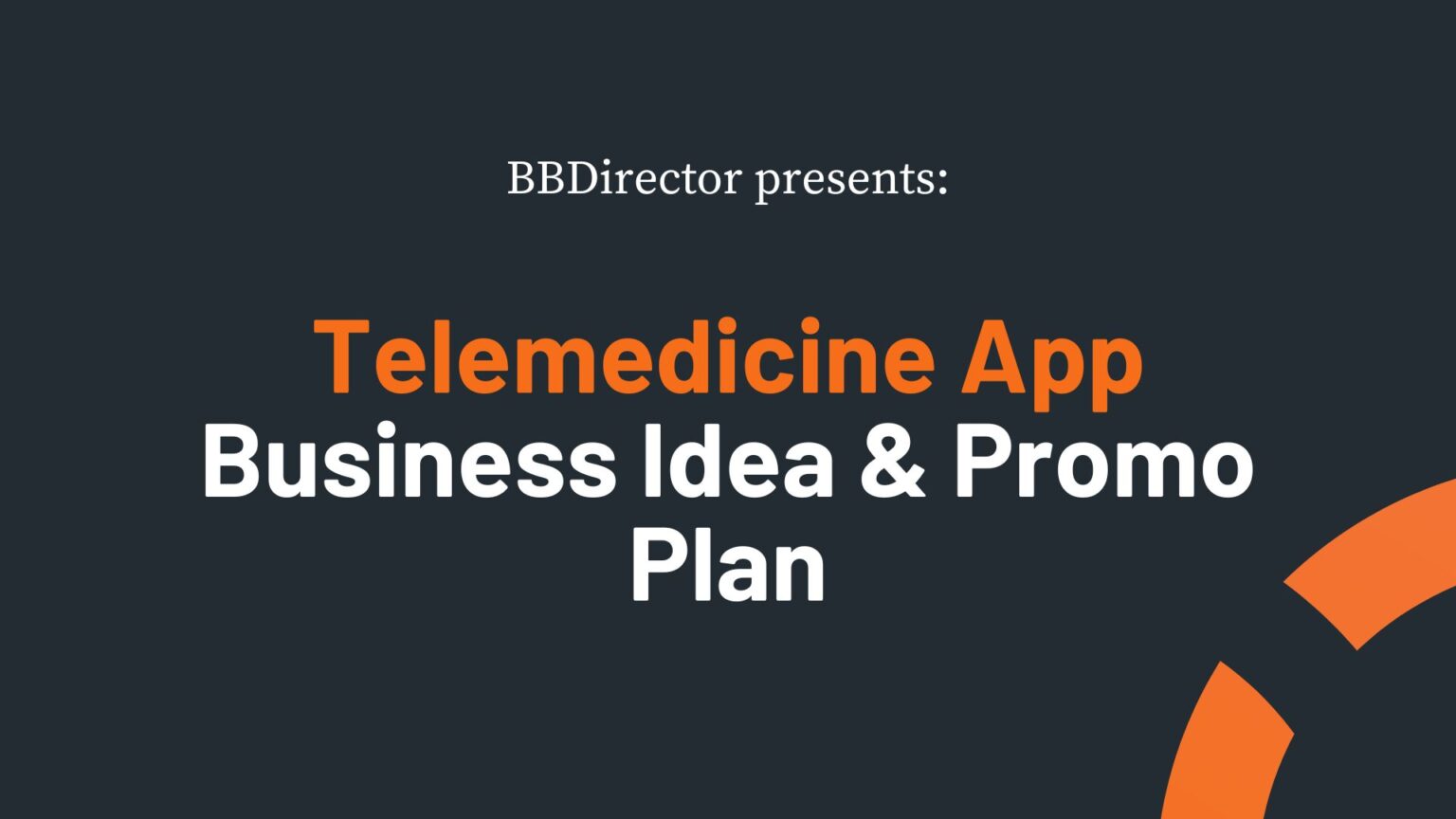 AI-Powered Telemedicine App Business Plan - BB Director